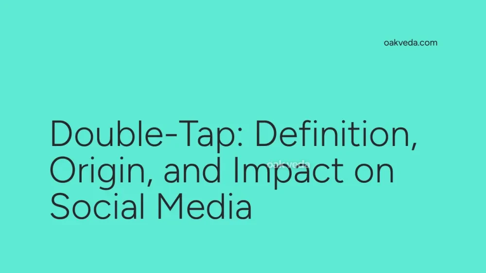 Double-Tap: Definition, Origin, and Impact on Social Media