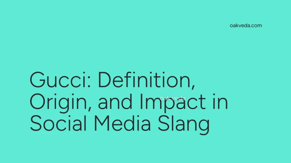 Gucci: Definition, Origin, and Impact in Social Media Slang