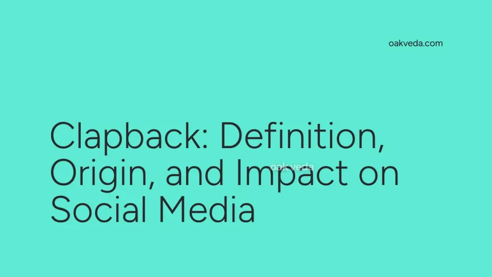 Clapback: Definition, Origin, and Impact on Social Media