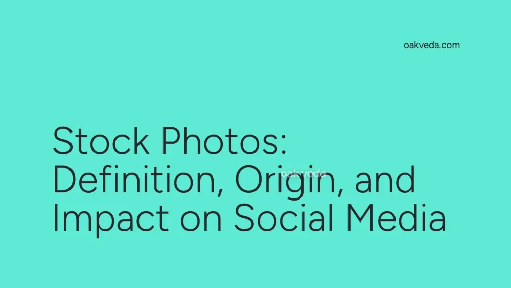 Stock Photos: Definition, Origin, and Impact on Social Media