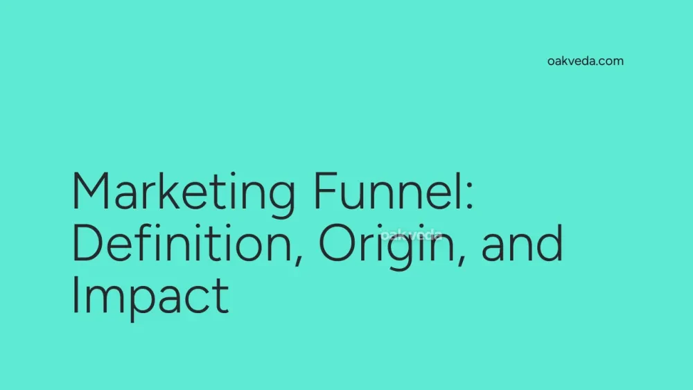 Marketing Funnel: Definition, Origin, and Impact