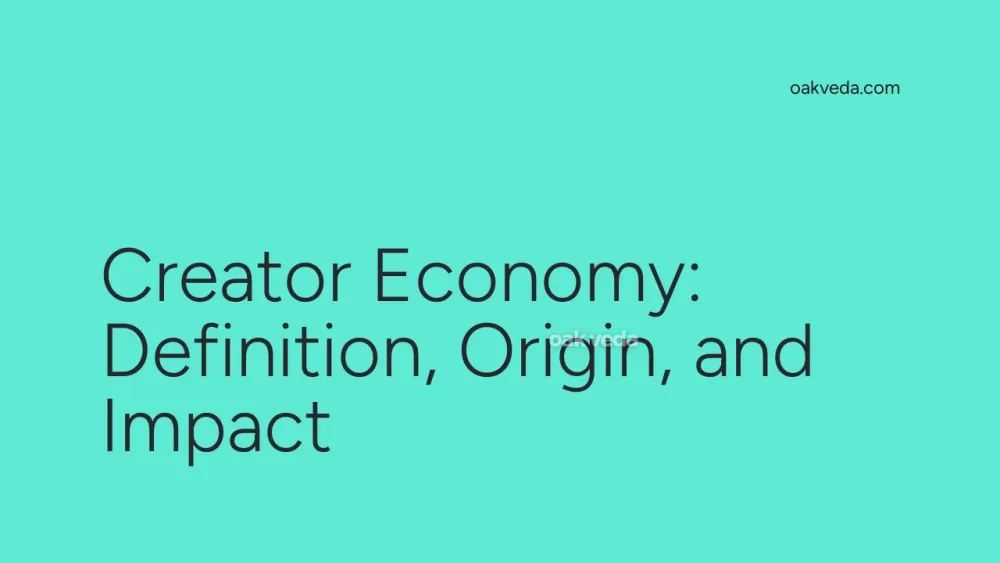 Creator Economy: Definition, Origin, and Impact