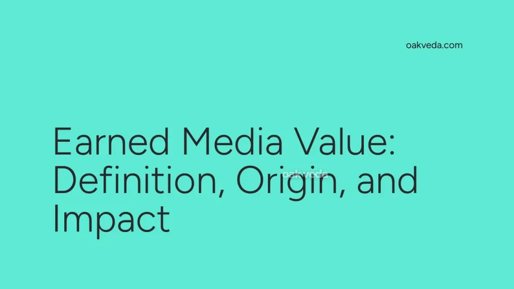 Earned Media Value: Definition, Origin, and Impact