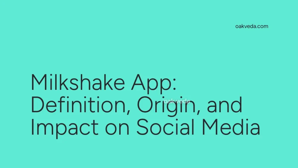 Milkshake App: Definition, Origin, and Impact on Social Media