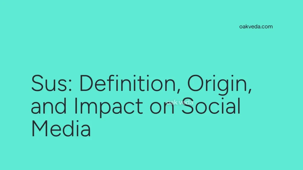 Sus: Definition, Origin, and Impact on Social Media