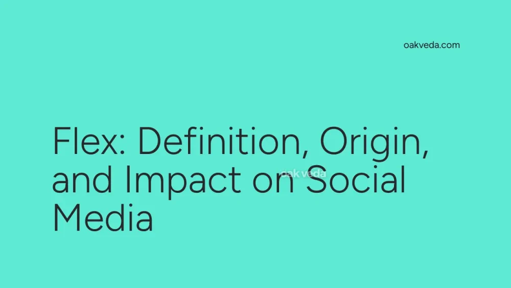 Flex: Definition, Origin, and Impact on Social Media