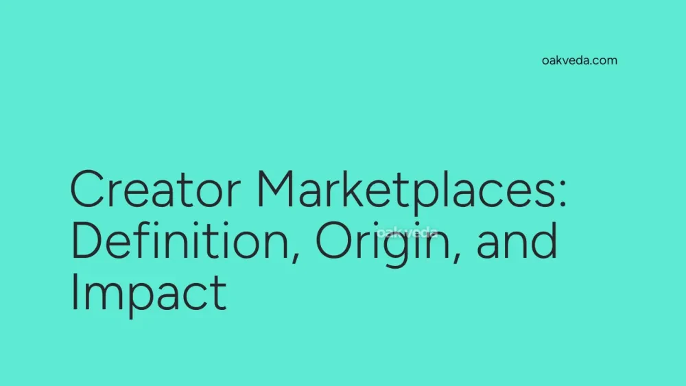 Creator Marketplaces: Definition, Origin, and Impact