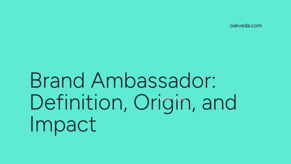 Brand Ambassador: Definition, Origin, and Impact