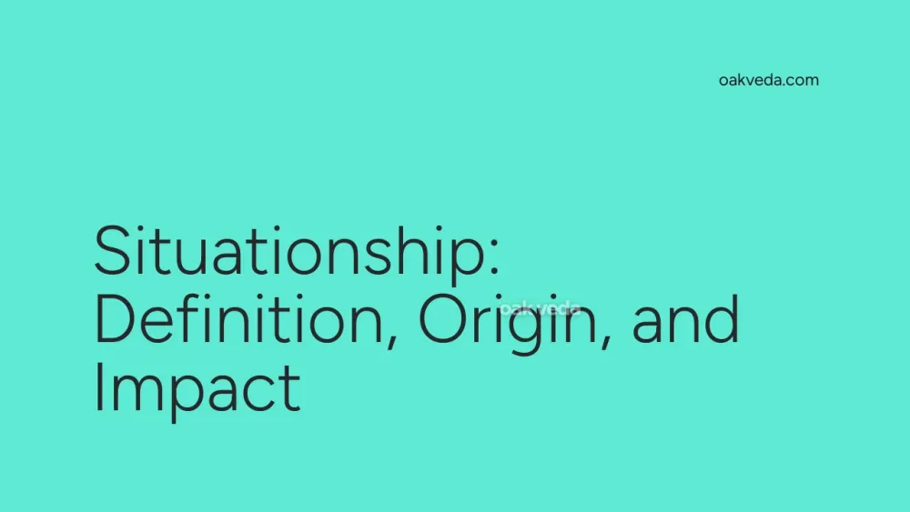 Situationship: Definition, Origin, and Impact