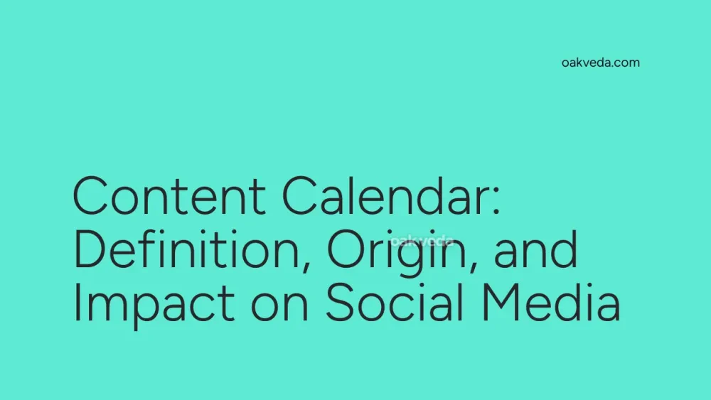 Content Calendar: Definition, Origin, and Impact on Social Media