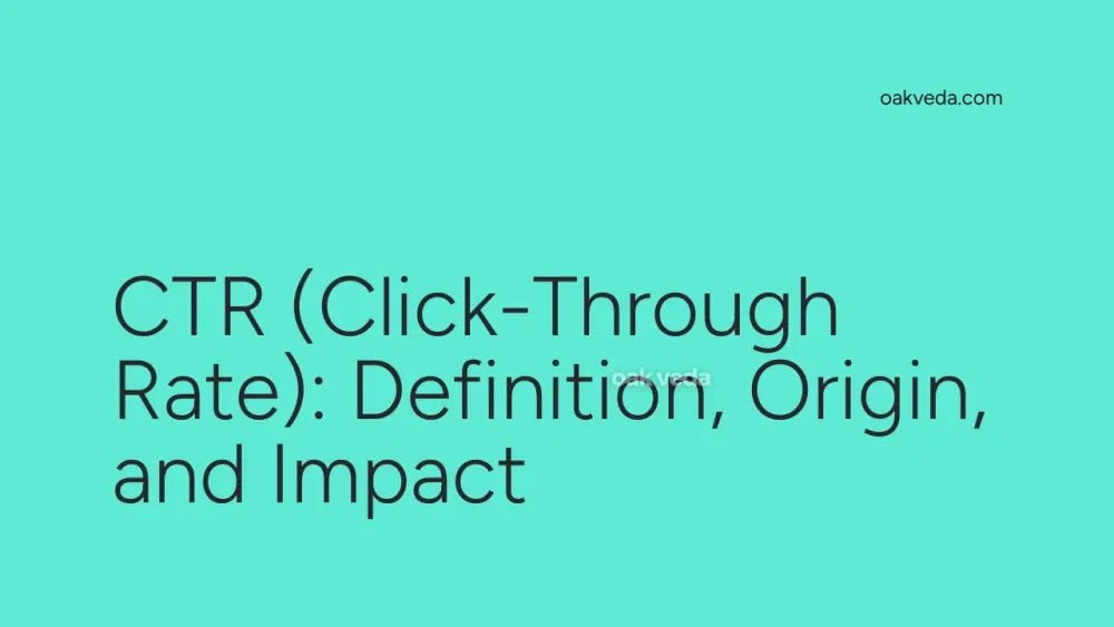 CTR (Click-Through Rate): Definition, Origin, and Impact