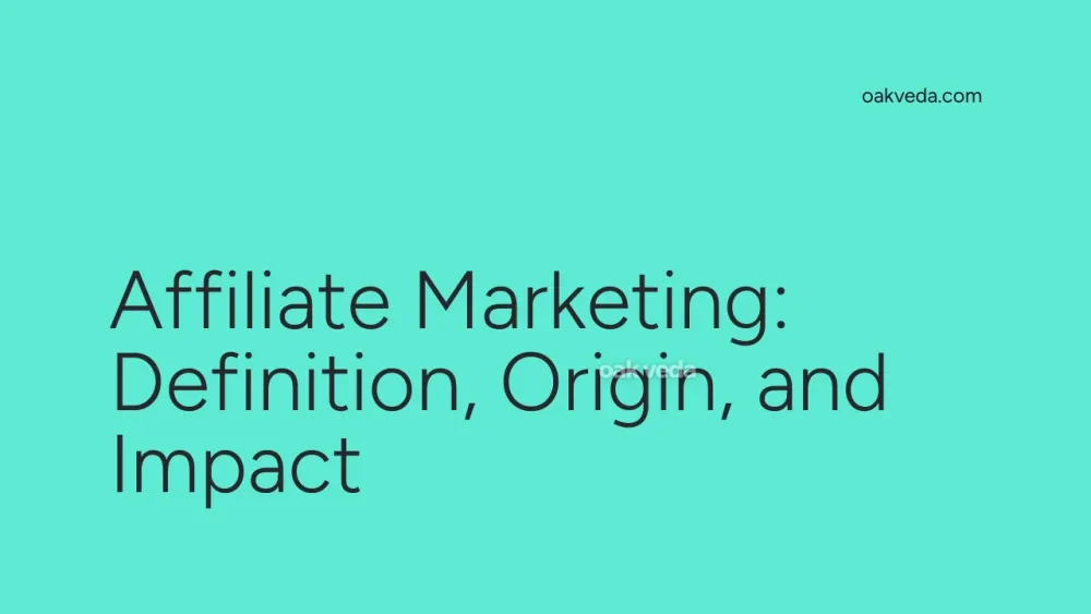 Affiliate Marketing: Definition, Origin, and Impact