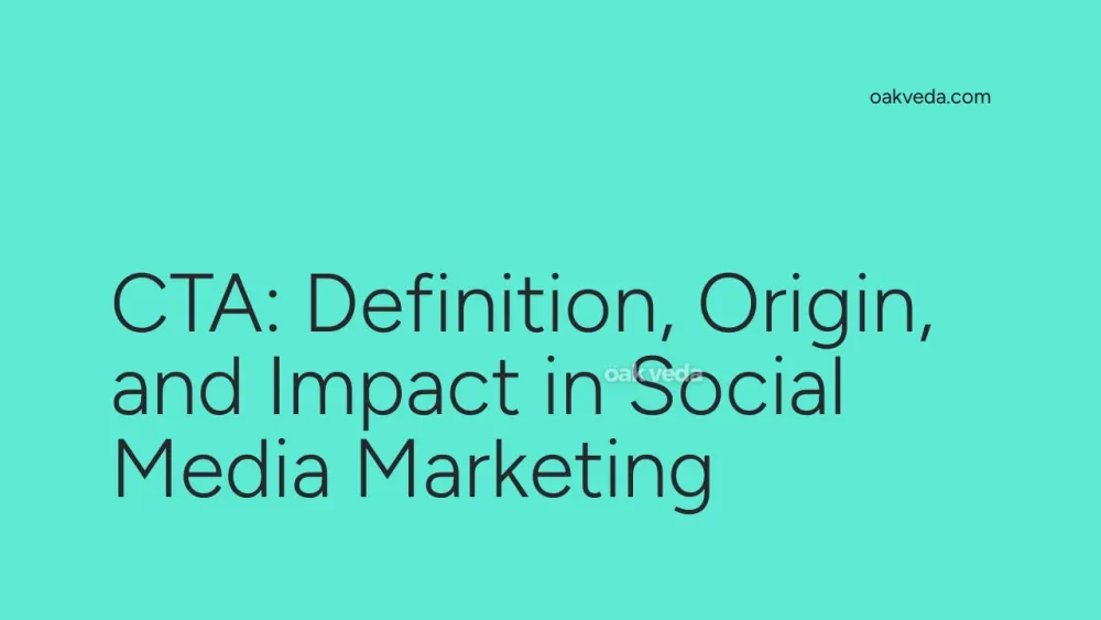 CTA: Definition, Origin, and Impact in Social Media Marketing