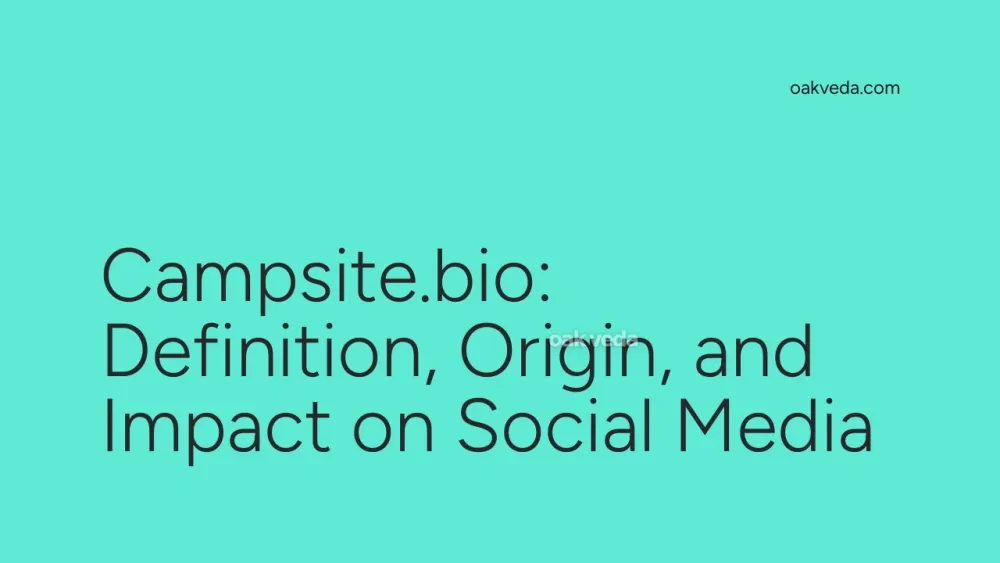 Campsite.bio: Definition, Origin, and Impact on Social Media