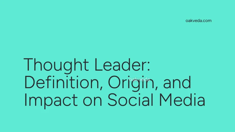 Thought Leader: Definition, Origin, and Impact on Social Media