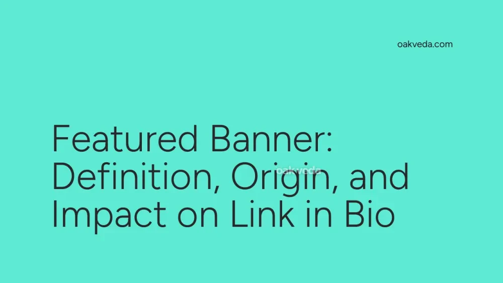 Featured Banner: Definition, Origin, and Impact on Link in Bio