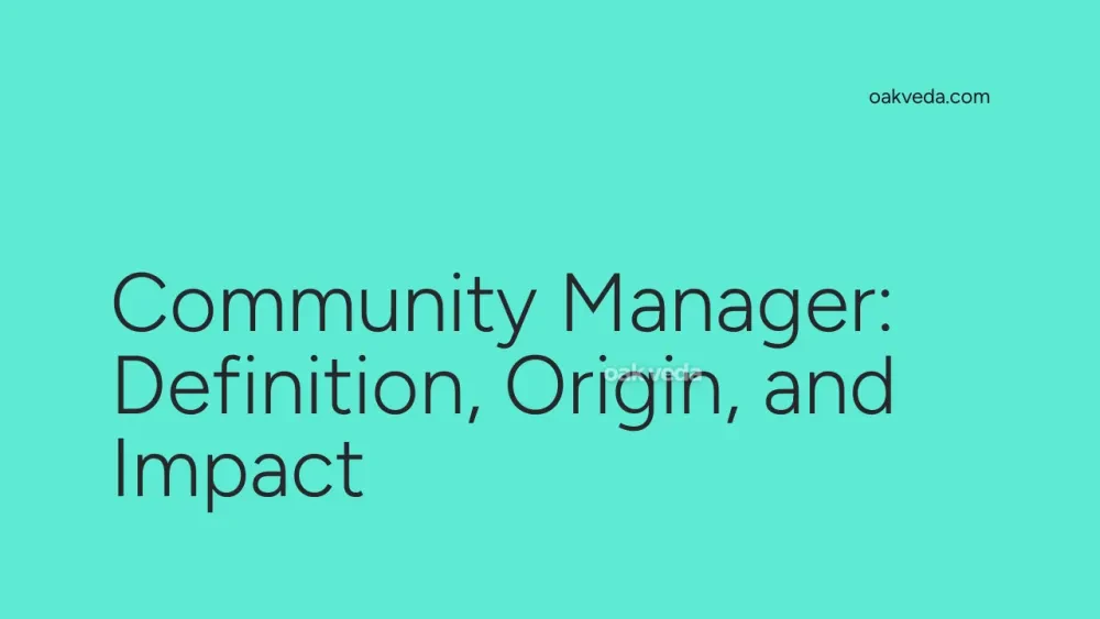 Community Manager: Definition, Origin, and Impact