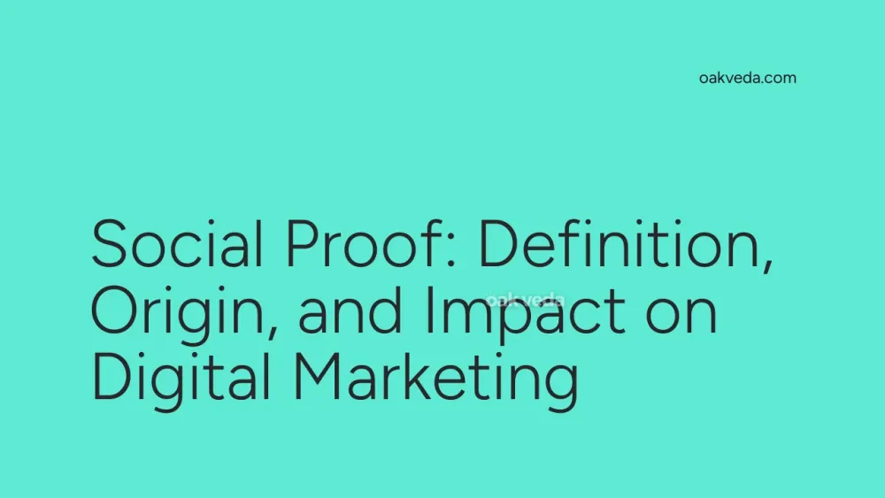 Social Proof: Definition, Origin, and Impact on Digital Marketing