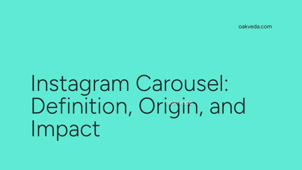 Instagram Carousel: Definition, Origin, and Impact