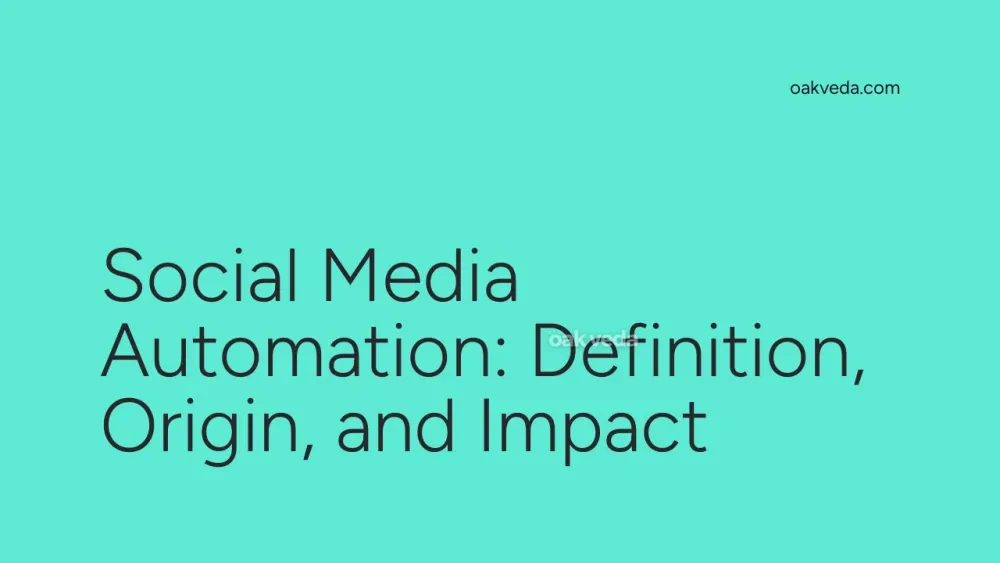 Social Media Automation: Definition, Origin, and Impact