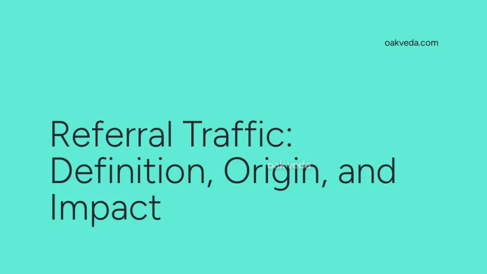 Referral Traffic: Definition, Origin, and Impact