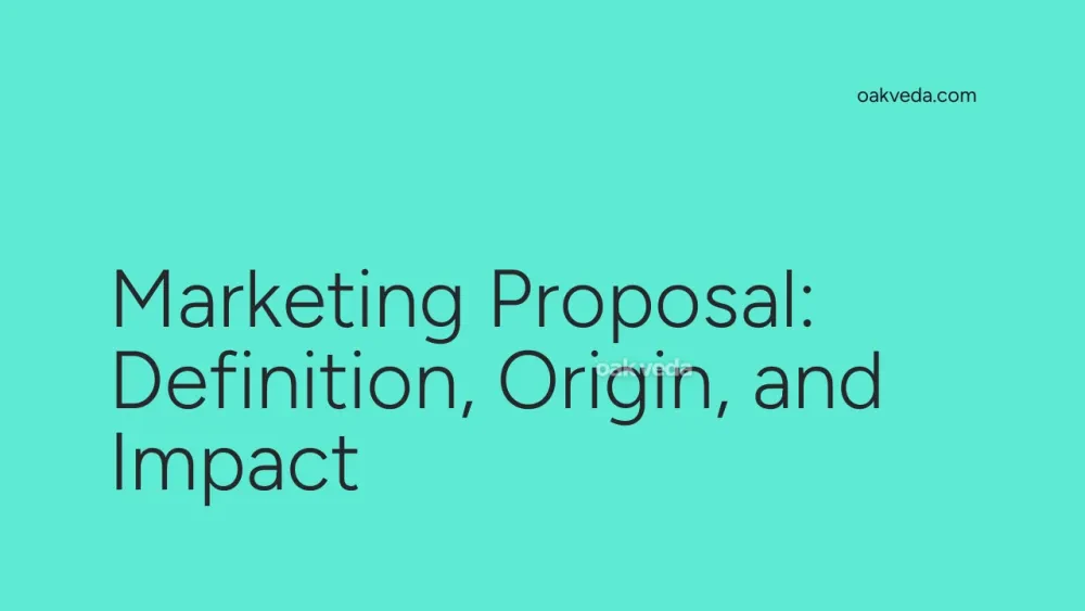 Marketing Proposal: Definition, Origin, and Impact