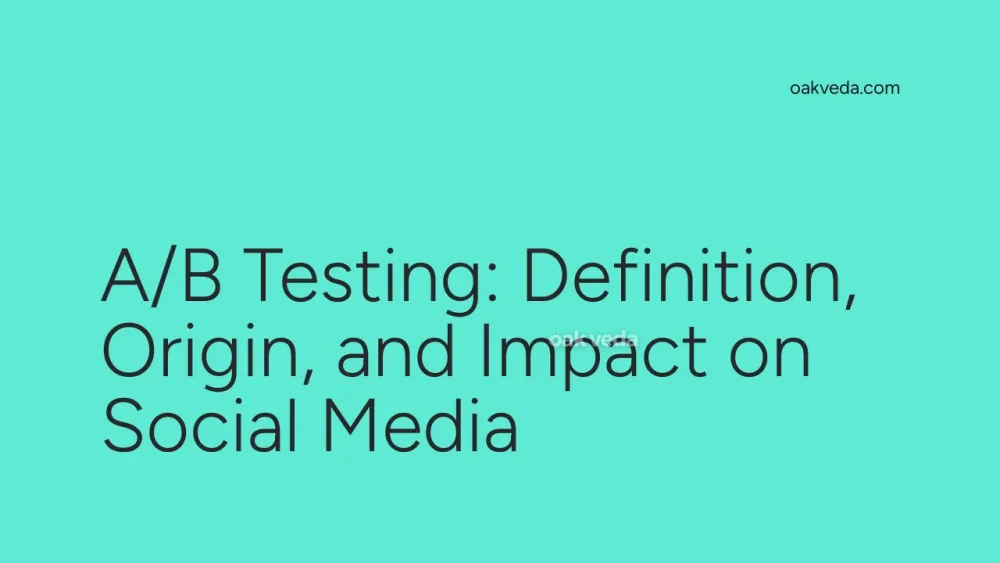 A/B Testing: Definition, Origin, and Impact on Social Media