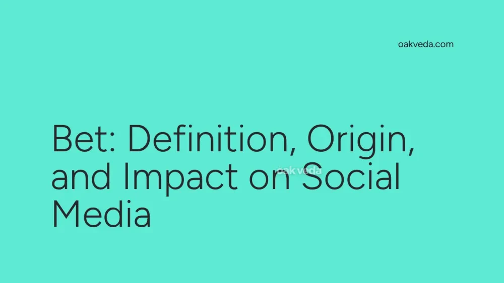 Bet: Definition, Origin, and Impact on Social Media