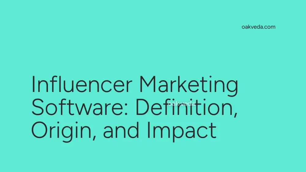 Influencer Marketing Software: Definition, Origin, and Impact