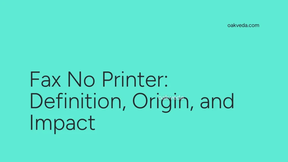 Fax No Printer: Definition, Origin, and Impact