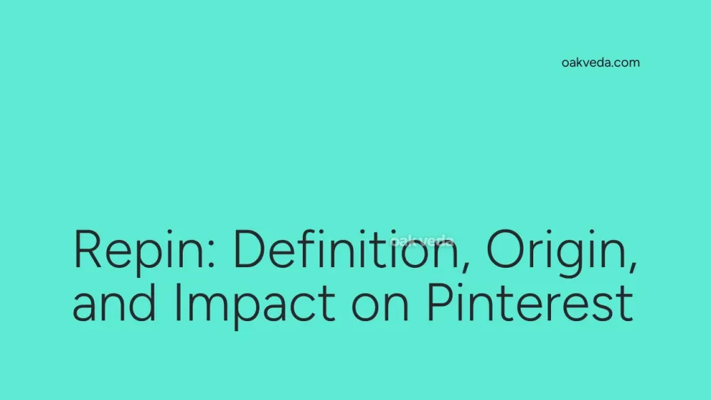 Repin: Definition, Origin, and Impact on Pinterest