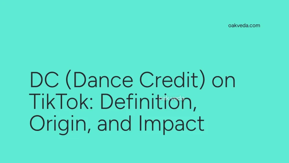 DC (Dance Credit) on TikTok: Definition, Origin, and Impact