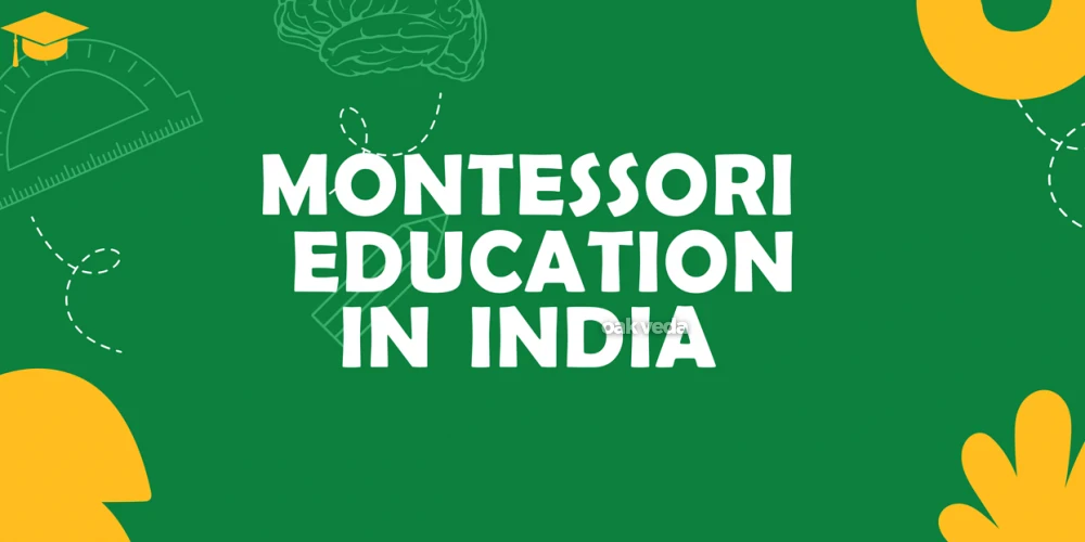 Montessori Education in India: Principles, Significance, and Future