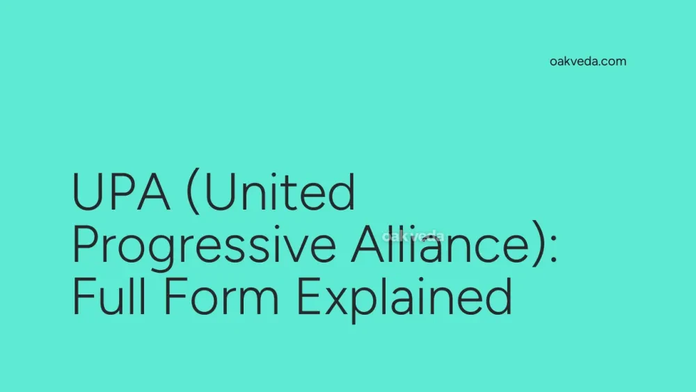 UPA (United Progressive Alliance): Full Form Explained