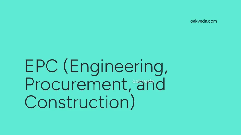 EPC (Engineering, Procurement, and Construction)