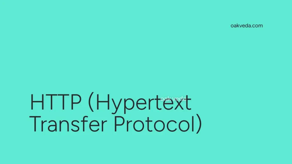 HTTP (Hypertext Transfer Protocol)