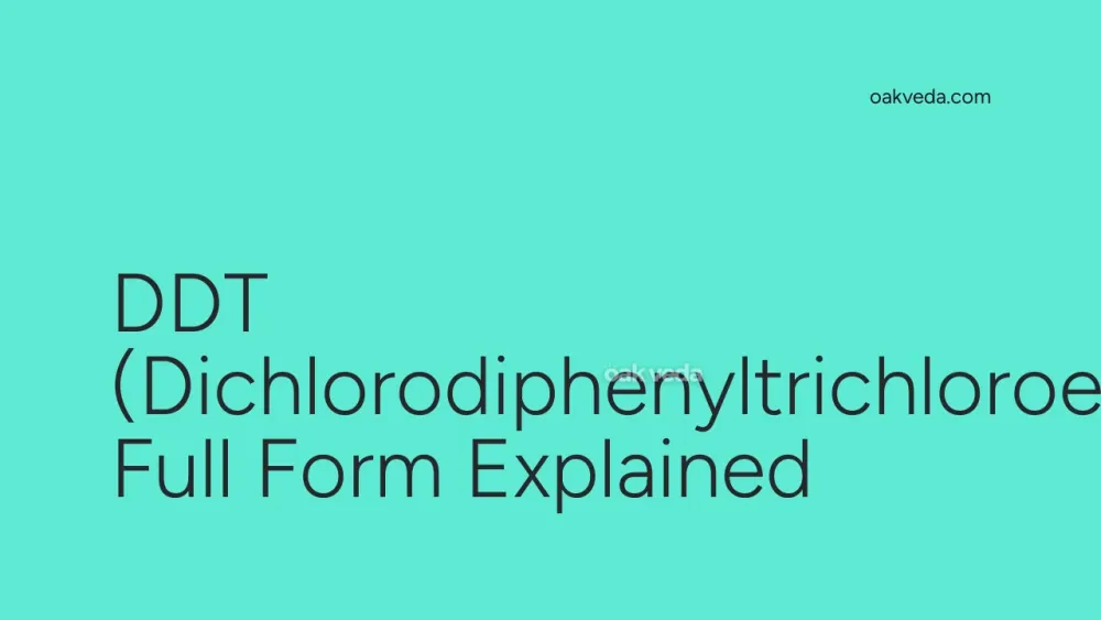 DDT (Dichlorodiphenyltrichloroethane): Full Form Explained