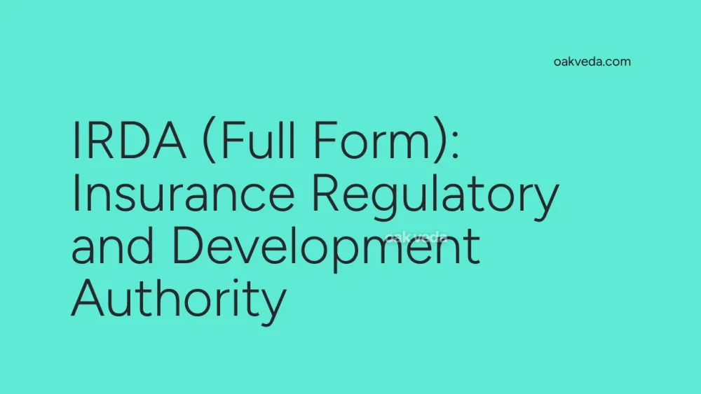 IRDA (Full Form): Insurance Regulatory and Development Authority