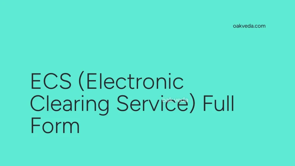 ECS (Electronic Clearing Service) Full Form