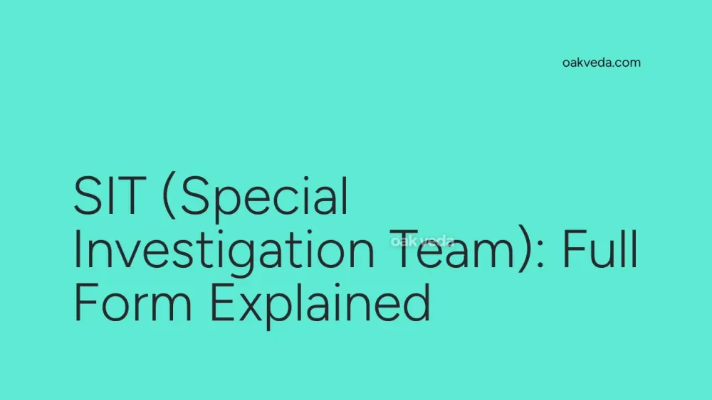 SIT (Special Investigation Team): Full Form Explained