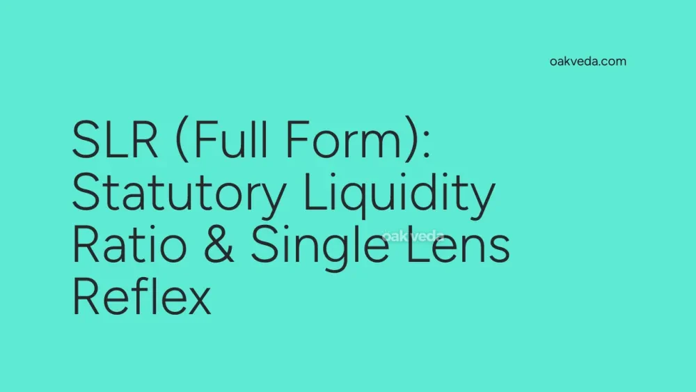 SLR (Full Form): Statutory Liquidity Ratio & Single Lens Reflex