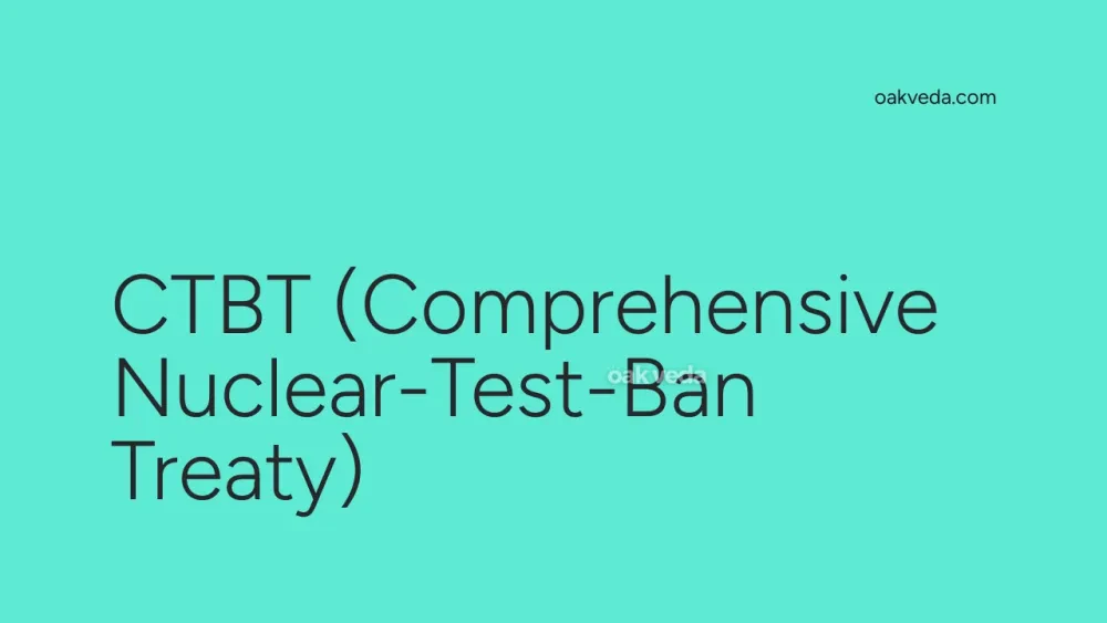 CTBT (Comprehensive Nuclear-Test-Ban Treaty)