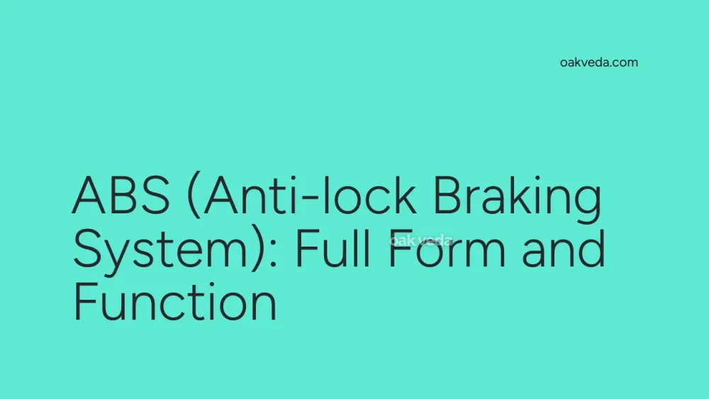 ABS (Anti-lock Braking System): Full Form and Function