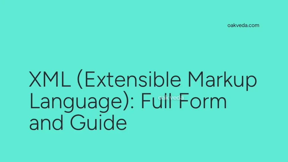 XML (Extensible Markup Language): Full Form and Guide