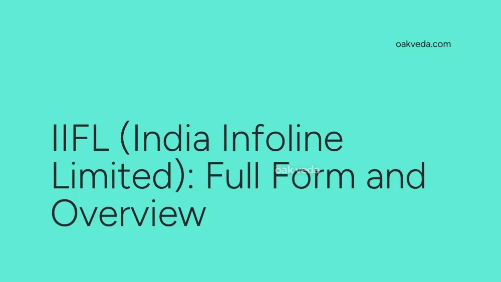 IIFL (India Infoline Limited): Full Form and Overview