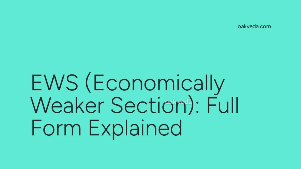 EWS (Economically Weaker Section): Full Form Explained