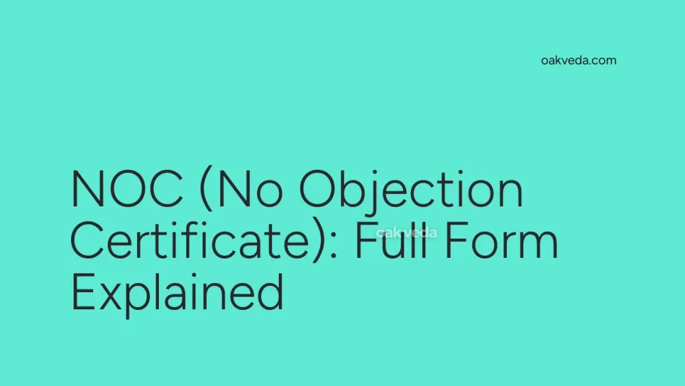 NOC (No Objection Certificate): Full Form Explained