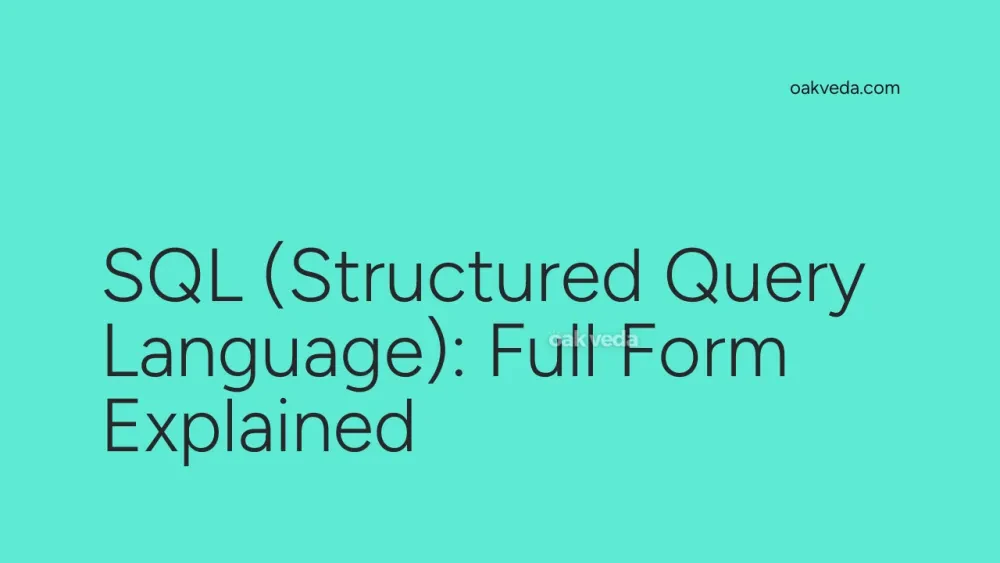 SQL (Structured Query Language): Full Form Explained