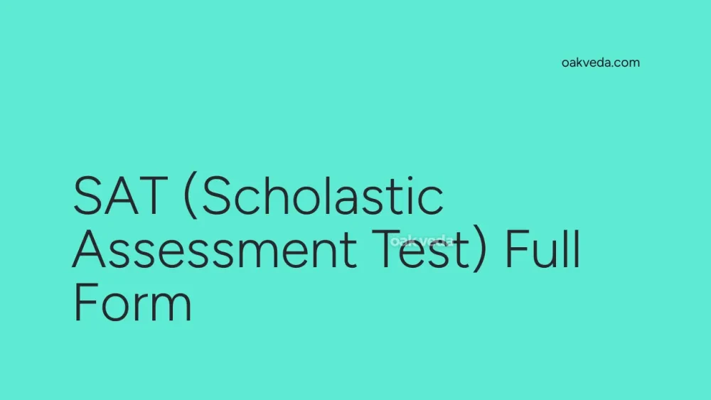 SAT (Scholastic Assessment Test) Full Form