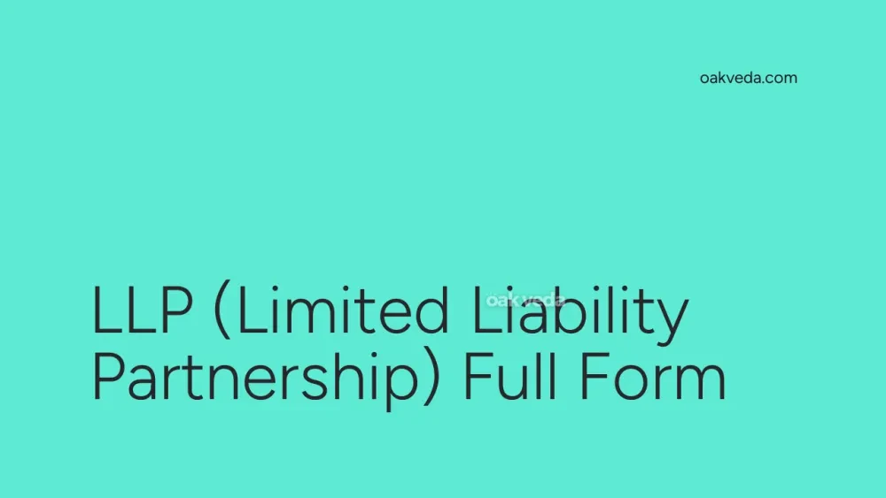 LLP (Limited Liability Partnership) Full Form